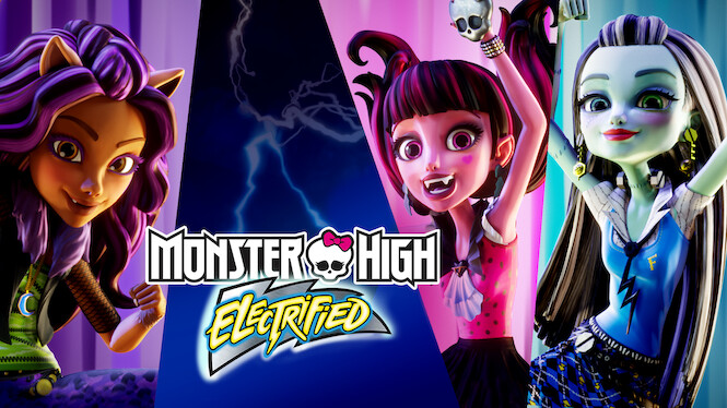 Monster High: Electrified (2017) - Netflix 